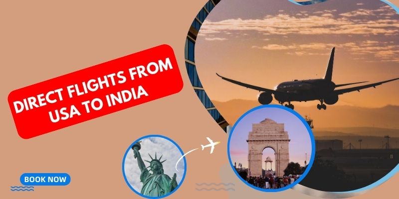 Direct Flights From USA to India