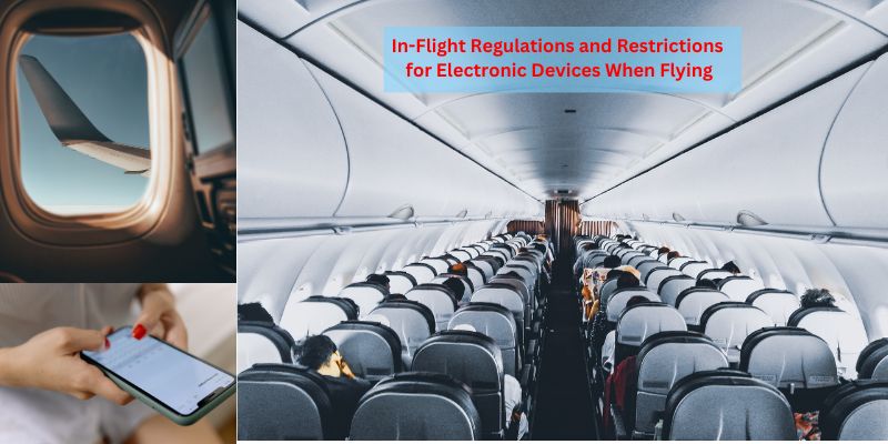 In-Flight Regulations and Restrictions for Electronic Devices When Flying