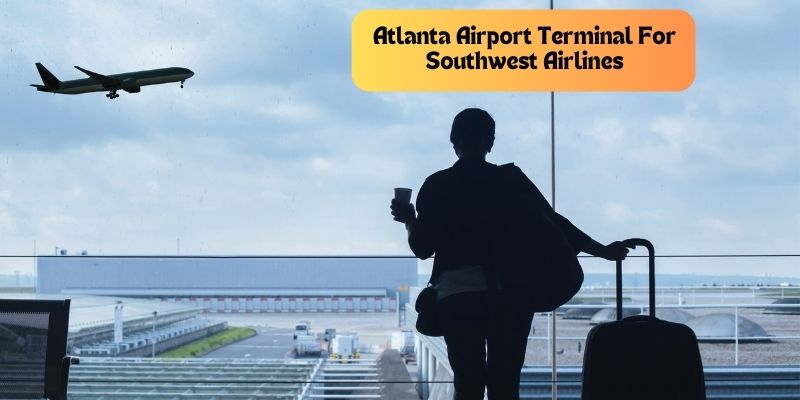 Atlanta Airport Terminal For Southwest Airlines