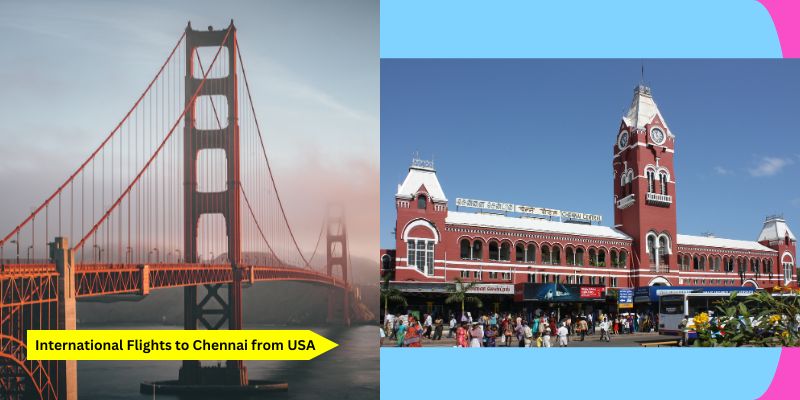 International Flights to Chennai from USA