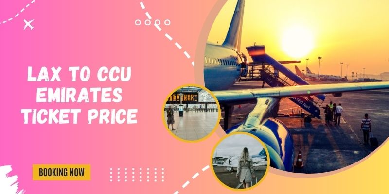 LAX to CCU Emirates Ticket Price